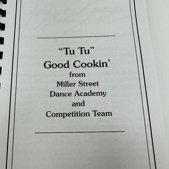 Tu Tu Good Cookin Cookbook Recipe Miller Street Dance Academy Competition Team - Picture 2 of 11